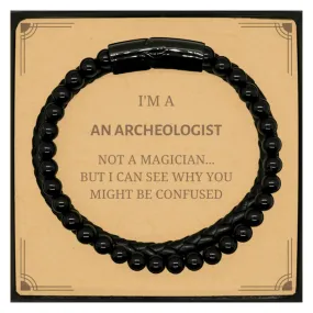 Badass Archeologist Gifts, I'm Archeologist not a magician, Sarcastic Stone Leather Bracelets for Archeologist Birthday Christmas for  Men, Women, Friends, Coworkers