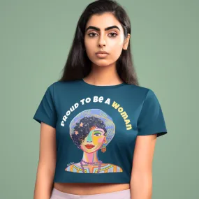 Proud To Be A Woman Crop Top